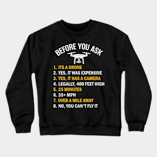 Before You Ask About my Drone Crewneck Sweatshirt